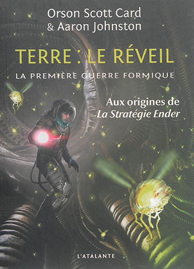 La première guerre formique. Vol. 3. Terre : le réveil