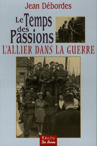 Le temps des passions : l'Allier dans la guerre