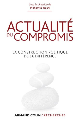 Actualité du compromis : la construction politique de la différence