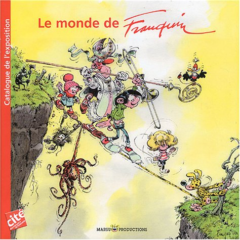 Le monde de Franquin : exposition, Paris, Cité des sciences et de l'industrie, octobre 2004 à mai 20