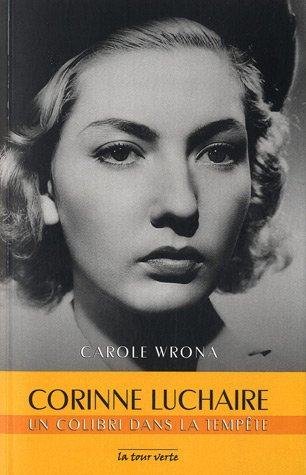 Corinne Luchaire : un colibri dans la tempête