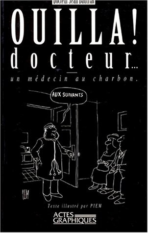 Ouilla ! docteur : vingt-cinq ans de médecine minière et bon enfant à la Ricamarie (Loire)