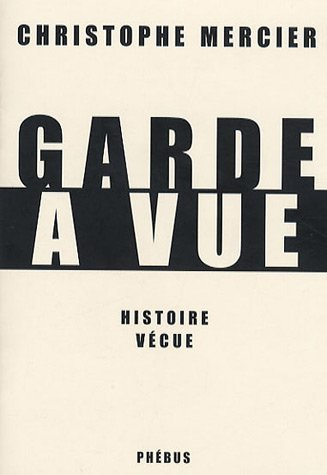 Garde à vue : histoire vécue
