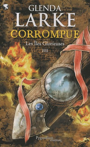 Les îles glorieuses. Vol. 3. Corrompue