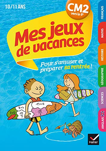 Mes jeux de vacances CM2 vers la 6e, 10-11 ans