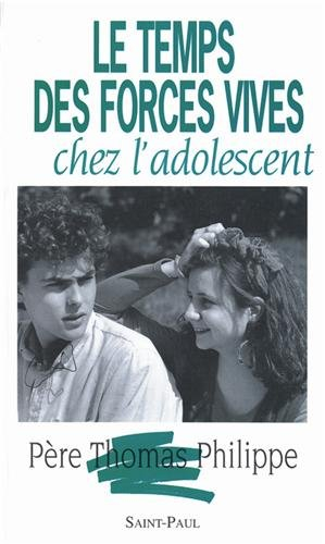 Le Temps des forces vives chez l'adolescent