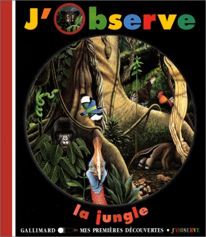 J'observe la jungle