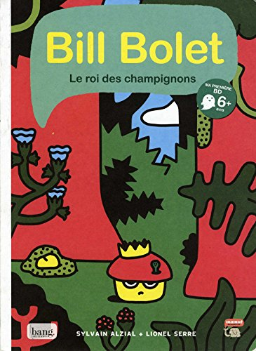 Bill Bolet, le roi des champignons
