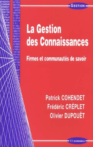 La gestion des connaissances : firmes et communautés de savoir