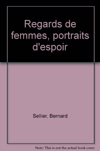 Regards de femmes : portraits d'espoir (au profit de la lutte contre le sida)