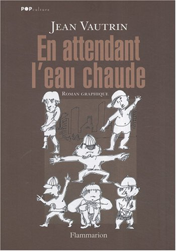 En attendant l'eau chaude ou Les dessins d'impatience : roman graphique