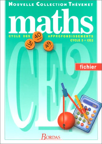 Maths cycle 3, CE2 fichier : cycle des approfondissements