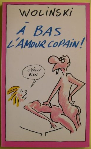 A bas l'amour copain