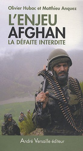 L'enjeu afghan : la défaite interdite