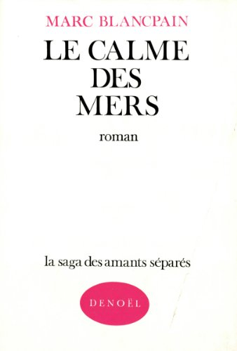 le calme des mers (la saga des amants separes t3)