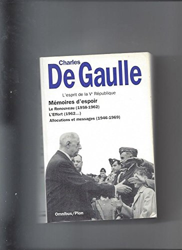 mémoires d'espoir. suivi d'un choix d'allocutions et messages sur la ive et la ve républiques, 1946-