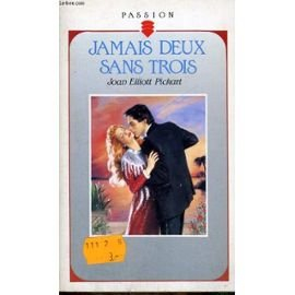 jamais deux sans trois