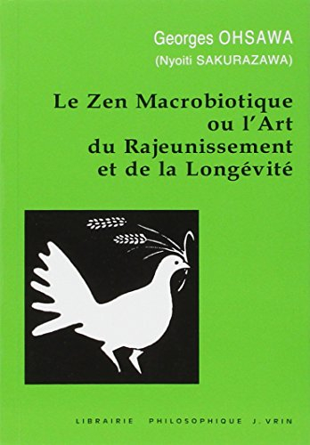 Le Zen macrobiotique ou l'Art du rajeunissement et de la longévité
