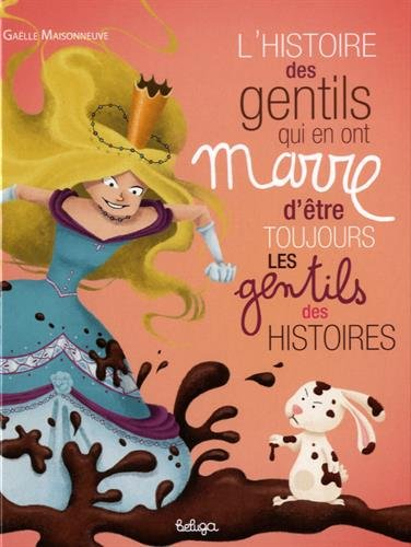 L'histoire des gentils qui en ont marre d'être toujours les gentils des histoires