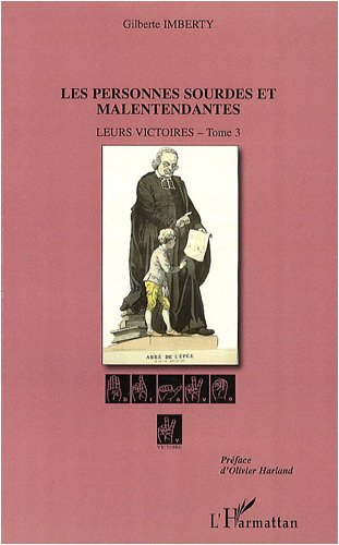 Leurs victoires. Vol. 3. Les personnes sourdes et malentendantes