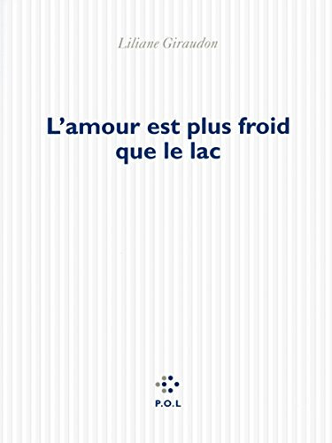 L'amour est plus froid que le lac
