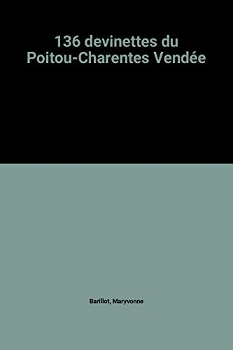 136 devinettes du Poitou-Charentes, Vendée