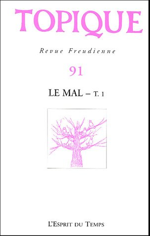 Topique, n° 91. Le mal : 1re partie