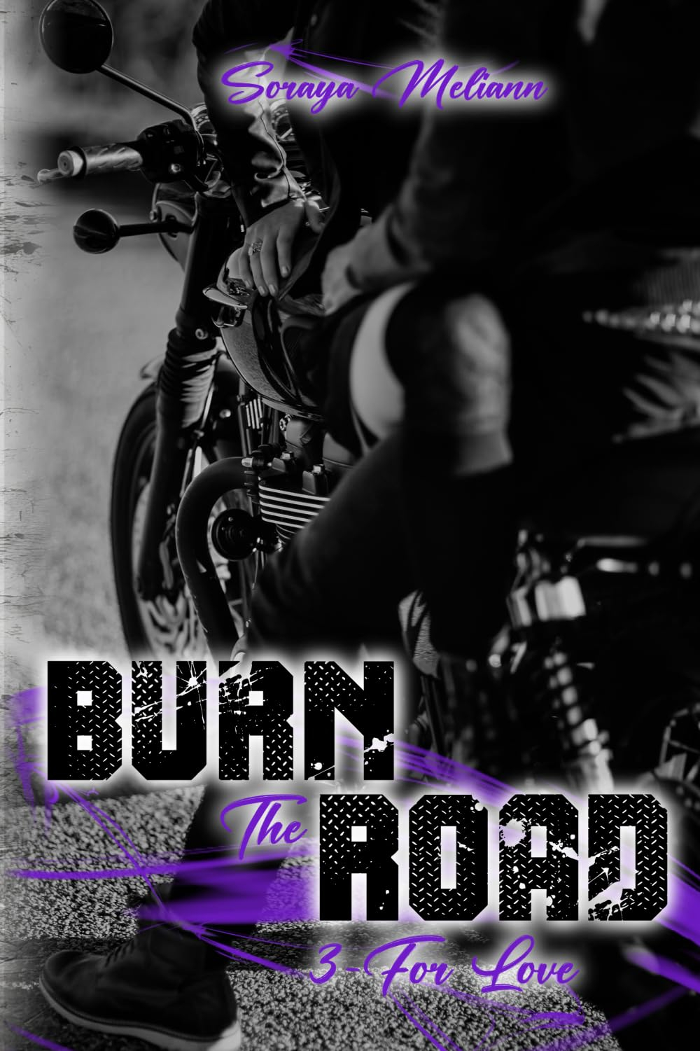 BURN The ROAD: 3 - For Love