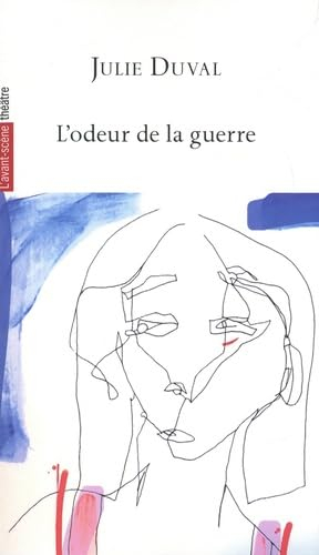 Avant-scène théâtre (L'). L'odeur de la guerre