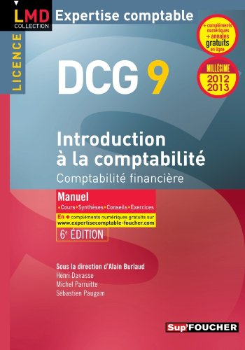 Introduction à la comptabilité, comptabilité financière, licence DCG 9 : manuel, cours, synthèses, c