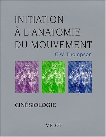 Initiation à l'anatomie du mouvement : cinésiologie