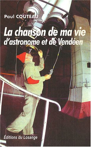 La chanson de ma vie d'astronome et de vendéen