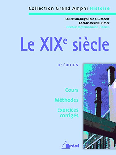 Histoire contemporaine. Vol. 1. Le XIXe siècle