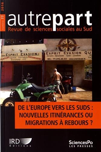 Autrepart, n° 77. De l'Europe vers les Suds : nouvelles itinérances ou migrations à rebours ?