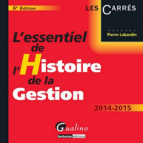 L'essentiel de l'histoire de la gestion : 2014-2015