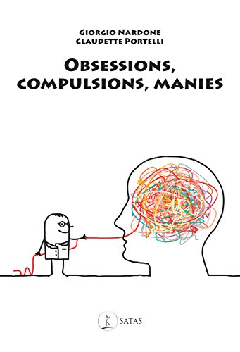 Obsessions, compulsions, manies : les comprendre et les vaincre rapidement