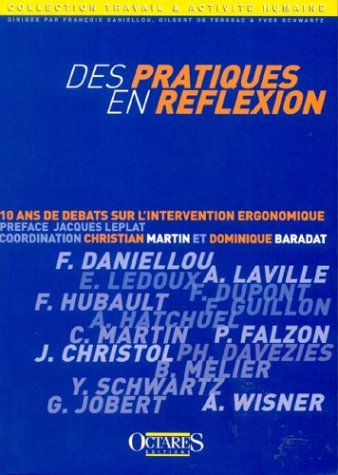 Des pratiques en réflexion : 10 ans de débats sur l'intervention ergonomique