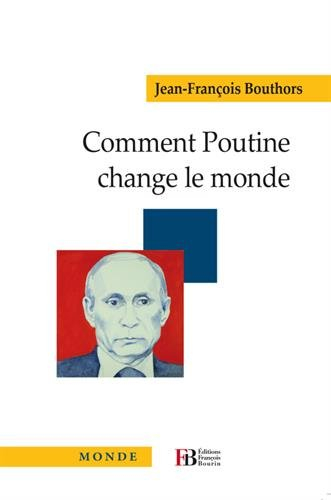 comment poutine change le monde