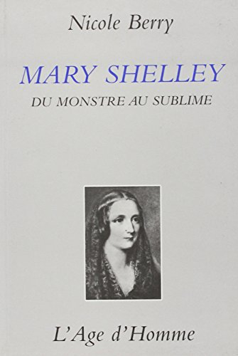 Mary Shelley : du monstre au sublime