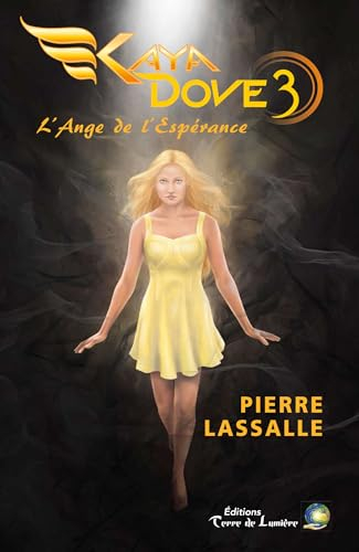 Kaya Dove. Vol. 3. L'ange de l'espérance