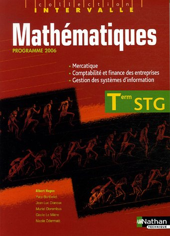 Mathématiques, terminale STG mercatique, comptabilité et finance des entreprises, gestion des systèm