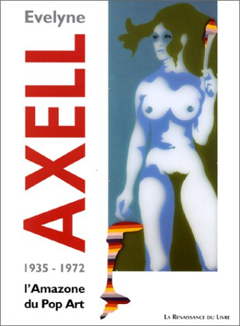 Evelyne Axell : l'amazone du pop art