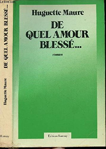de quel amour blessé--