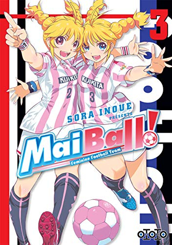 Mai ball! : feminine football team. Vol. 3