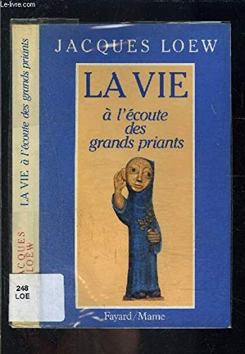 La Vie à l'écoute des grands priants