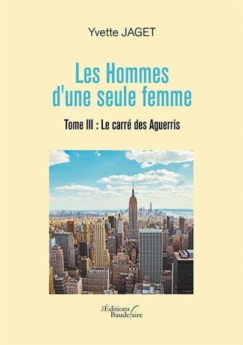 Les Hommes d'une seule femme - Tome III : Le carré des Aguerris