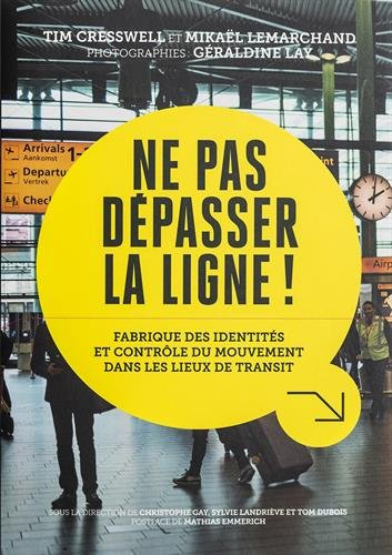 Ne pas dépasser la ligne ! : fabrique des identités et contrôle du mouvement dans les lieux de trans