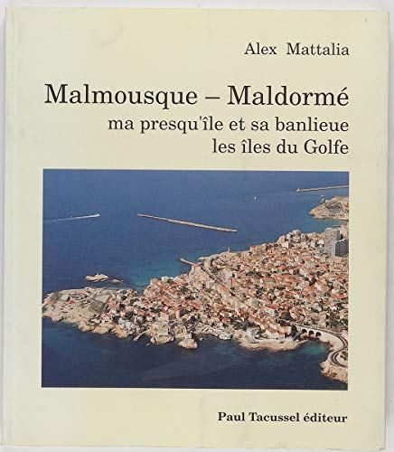 Malmousque-Maldorme, ma presqu'île et sa banlieue : les îles du golfe