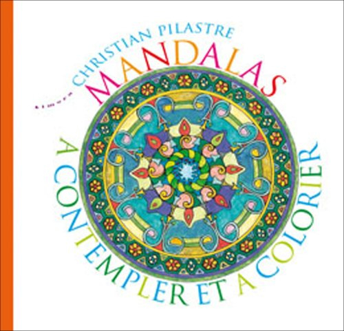 Mandalas à contempler et à colorier