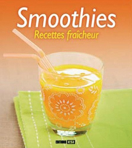 Smoothies : recettes fraîcheur